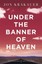 NEW Under the Banner of Heaven By Jon Krakauer Paperback Free Shipping