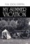 NEW My Summer Vacation BOOK (Hardback) Free P&H