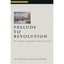 Prelude to Revolution - Paperback NEW Peter Charles H 2013-07-24