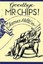 Good-Bye, Mr. Chips by James Hilton.