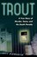 Trout: A True Story of Murder, Teens, and the Death Penalty by Jeff Kunerth.