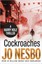 Cockroaches: An early Harry Hole case (Harry Hole 2), New, Nesbo, Jo Book
