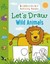 Let's Draw Wild Animals (Adlard Coles Maritime Classics).