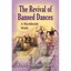 The Revival of Banned Dances - Paperback NEW Lyons, Renee Cr 2012-10-30