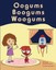 Oogums Boogums Woogums by Sherwood, Danielle -Paperback