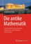Die antike Mathematik - Dietmar Herrmann - 9783642376115 PORTOFREI