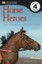 Horse Heroes: True Stories of Amazing Horses (DK Readers: Level 4) by Kate Petty