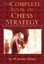 The Complete Book of Chess Strategy: Grandmaster Techniques from A to Z.
