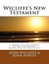 Wycliffe's New Testament (Revised Edition) Modern-Spelling Ver by Wycliffe John