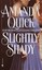 Slightly Shady by Amanda Quick.