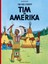 Tim Und Struppi: Tim in Amerika by Herge.