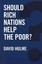 Should Rich Nations Help the Poor?-NEW-9780745686066 by Hulme, David