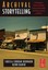 Archival Storytelling: A Filmmaker's Guide to Finding, Using, and Licensing...