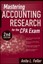 Mastering Accounting Research for the CPA Exam by Anita L. Feller.