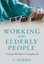 Working with Elderly People: A Care Worker's Handbook by A. Murphy...