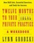 Twelve Months to Your Ideal Private Practice: A Workbook by Lynn Grodzki...