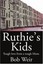 NEW Ruthie's Kids: Tough love from a tough Mom. by Bob Weir