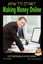 NEW How to Start Making Money Online by Colvin Tonya Nyakundi