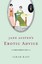NEW Jane Austen's Erotic Advice By Sarah Raff Hardcover Free Shipping