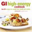 GI High-energy Cookbook: Low-GI Recipes for Weight Loss, Health and Vitality...