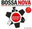 Soul Jazz Records Presents - Bossa Nova and the Rise of Brazilian Music in th...