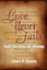 NEW Love Never Fails by Chuck D Bayles BOOK (Paperback / softback) Free P&H