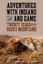 NEW Adventures with Indians and Game: Twenty Years in the Rocky Mountains