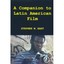 A Companion to Latin American Film - Paperback NEW Stephen M. Hart 2010-03-18