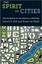 The Spirit of Cities: Why the Identity of a City Matters in a Global Age by...