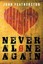 NEW Never Alone Again by John Featherston BOOK (Paperback / softback) Free P&H