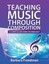 Teaching Music Through Composition: A Curriculum Using Technology.