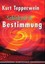 Schicksal und Bestimmung Kurt Tepperwein