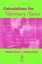 Calculations for Veterinary Nurses by Margaret C. Moore.