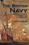 The British Navy: Accounts of Naval Warfare from Damme 1213 to Trafalgar 1805 by