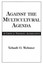 Against the Multicultural Agenda: A Critical Thinking Alternative.