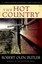 The Hot Country: A Christopher Marlowe Cobb Thriller by Robert Olen Butler.