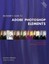 Beginner's Guide to Adobe Elements: Easy Lessons for Rapid Learning by...