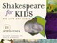 Shakespeare for Kids: His Life and Times by Margie Blumberg, Collen Aagesen...