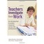 Teachers Investigate Their Work: An Introduction to Action Research Across the P