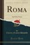 Roma And Other Poems (Classic Reprint) by Charles Francis Donnelly 9780243460229