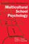 Comprehensive Handbook of Multicultural School Psychology, Craig L. Frisby