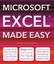 Microsoft Excel Made Easy: Hot Tips for Beginners, Intermediate and Advanced.