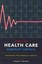 Don't Let Health Care Bankrupt America: Strategies for Financial Survival by...