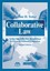 NEW Collaborative Law: Achieving Effective Resolution Without Litigation