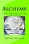 Alchemy: And the Tincture of Gold by Steven School (Paperback / softback, 2013)