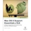 Apple Training Series: Mac OS X Support Essentials v10.6: A Guide to Supporting