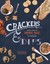 Crackers, Crisps & Dips: More Than 50 Homemade Snacks by Ivy Manning...