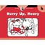 H, Hurry Up, Henry! Williams, Rozanne Lanczak