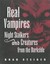 Real Vampires, Night Stalkers and Creatures from the Darkside by Brad Steiger...