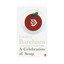 A Celebration of Soup: With Classic Recipes from Around the World by Lindsey...
